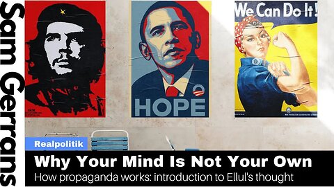 Why Your Mind Is Not Your Own: Introduction To PROPAGANDA By Jacques Ellul