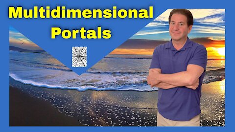 Recognize Your Multidimensional Portals | Connecting the Silver Threads