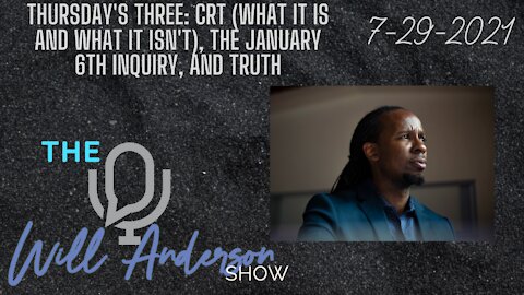 Thursday's Three: CRT (What It Is And What It Isn't), The January 6th Inquiry, And Truth