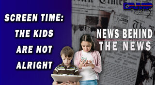 Screen Time: The Kids Are Not Alright | NEWS BEHIND THE NEWS September 19th, 2022