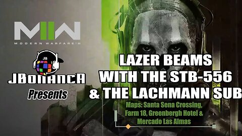 LAZER BEAMS WITH THE STB-556 & THE LACHMANN SUB! #ModernWarfare2