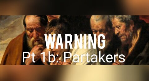 Pt 1b: WARNING! Salvation vs Inheritance. We are Partakers. Hebrews study w/Chuck Missler.