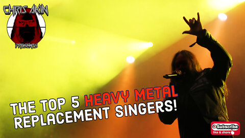 CAP | Top 5 Heavy Metal Replacement Singers