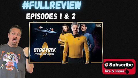 Star Trek Strange New Worlds Episodes 1 & 2 Review #FullReview