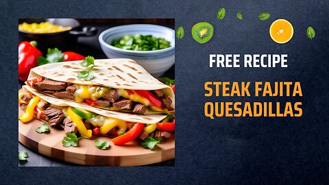 Free Steak Fajita Quesadillas Recipe 🥩🌶️🧀🌮✨+ Healing Frequency🎵