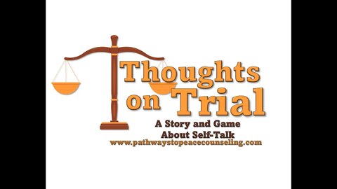 Thoughts on Trial: A Book and Game about Challenging Self-Talk
