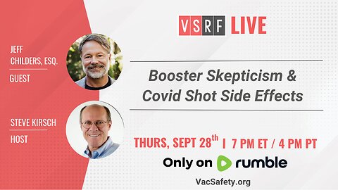 VSRF Livestream #96: Booster Skepticism & Covid Shot Side Effects