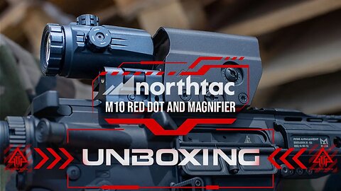 UNBOXING: Northtac Red Dot and Magnifier