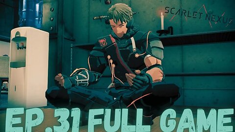 SCARLET NEXUS Gameplay Walkthrough EP.31- Let Bond (Yuito Story) FULL GAME