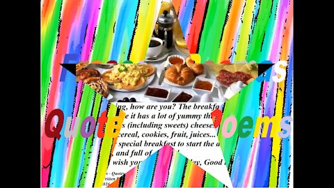 Good morning, how are you? The breakfast is super special! [Message] [Quotes and Poems]