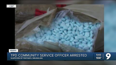 Court documents reveal TPD Community Service Officer arrested on suspicion of fentanyl smuggling