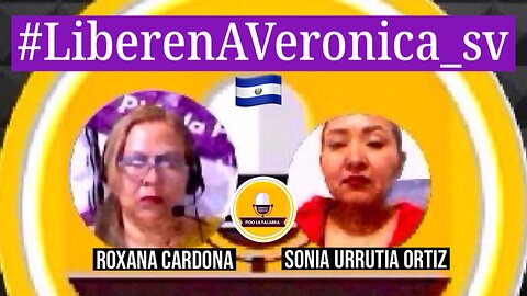 #LiberenAVeronica_SV / RÉGIMEN EXTORSIONADOR / Roxana Cardona y Sonia Urrutia