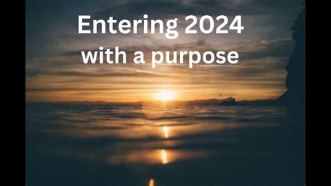 Entering 2024 with a purpose