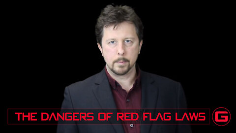 The Dangers of Red Flag Laws | Dan Wos