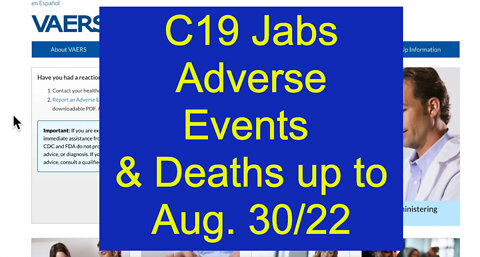 C19 Jabs Adverse Events & Deaths up to Aug 30, 2022