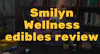 Smilyn Wellness edibles review - gummies and gelcaps