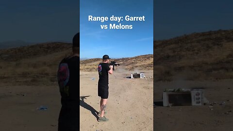 Range Day: Garret's AR vs Melons
