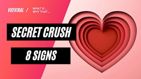 8 Signs to know who has a crush on you