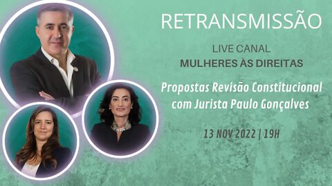 Retransmissão | Mulheres às Direitas | Propostas Revisão Constitucional com Jurista Paulo Gonçalves