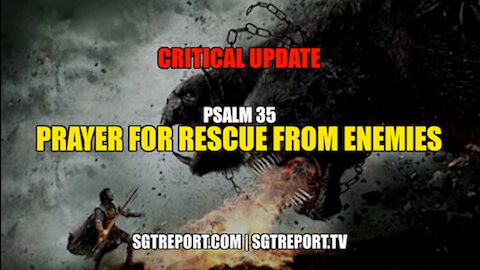 CRITICAL UPDATE: American HEROES & Prayer For Rescue From Enemies