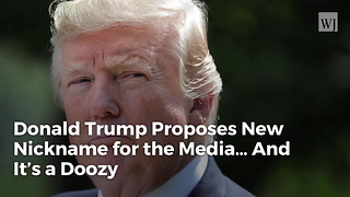 Donald Trump Proposes New Nickname for the Media… And It’s a Doozy