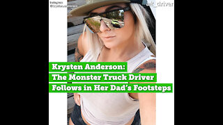 Krysten Anderson: The Monster Truck Driver Follows in Her Dad’s Footsteps
