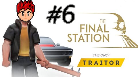 The Final Station: The Only Traitor DLC #6 - Ruins of a Nice Town