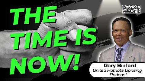 The Time Is Now! Will You Do Your Part? | Gary Binford