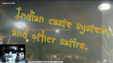 Atheist Safe Space | Open discussion / Pradeep: Indian caste system II. And other satire.