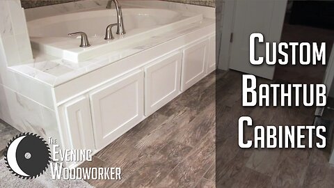 Custom DIY Bathroom Cabinets under Bathtub | Evening Woodworker