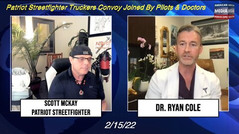 2.15.22 Patriot Streetfighter Truckers Convoy Joined By Pilots & Doctors
