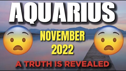 Aquarius ♒ 🤯😱 A TRUTH IS REVEALED🤯😱 Horoscope for Today NOVEMBER 2022 ♒ Aquarius tarot November