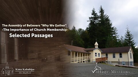 09.11.22 - The Assembly of Believers "Why We Gather" - Selected Passages