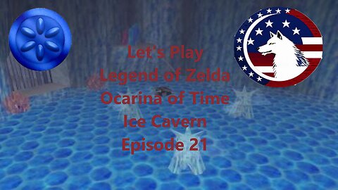 Let's Play Legend of Zelda Ocarina of Time Episode 21: Ice Cavern