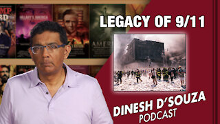 LEGACY OF 9/11 Dinesh D’Souza Podcast Ep 172