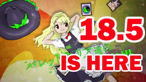 Touhou 18.5 Is Here!!!