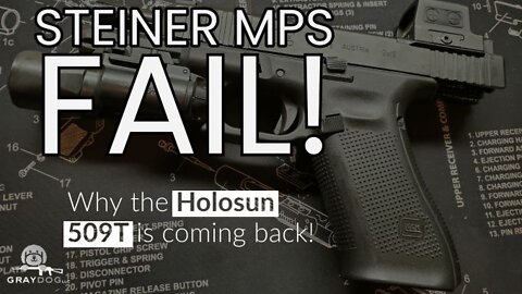 Steiner MPS Goes, Holosun 509T Returns