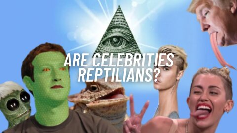 The Celebrity Reptilian Theory (Part 2)