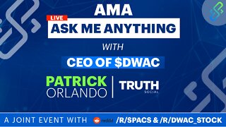 DWAC CEO - Reddit AMA - Ask me Anything!