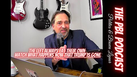 The left always eat their own | watch what happens now that Trump is gone