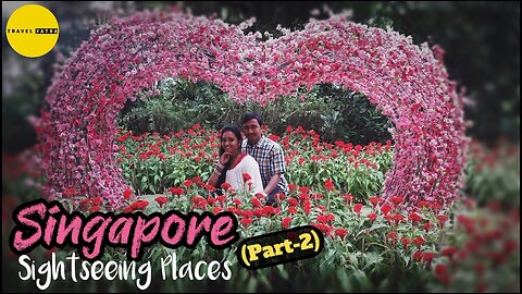 Singapore Sightseeing Places | Top Places To Visit In Singapore | Singapore Tourist Places And Guide