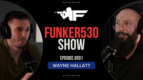 Wayne Hallatt - Canadian Infantry / Chosen Company | Funker530 Ep.1