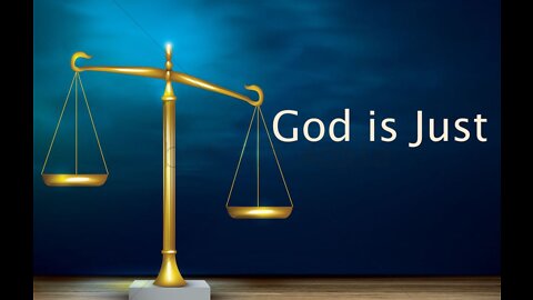 God's Nature — God is Just — Right Side of the Future