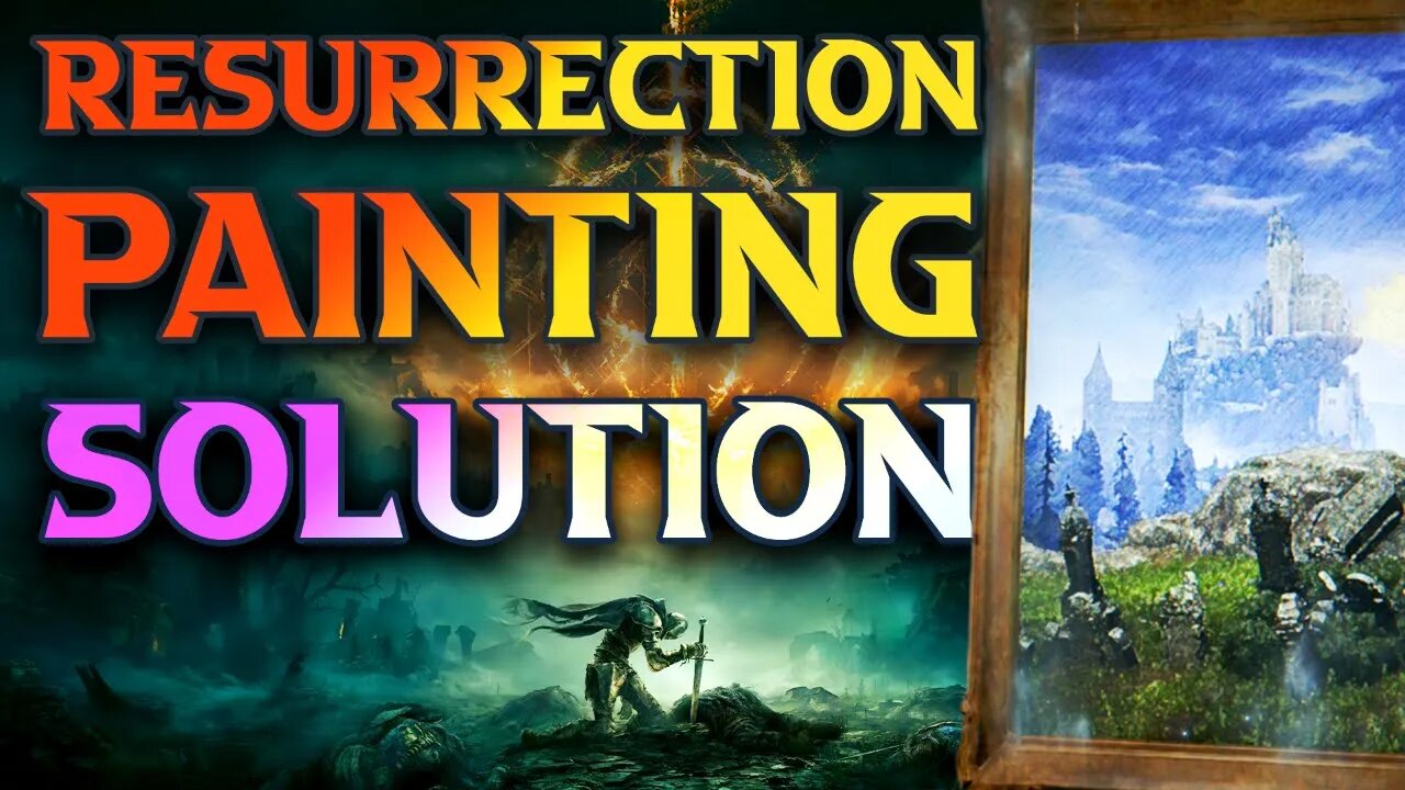 Resurrection Painting Elden Ring Liurnia Artist Shack Puzzle Solution