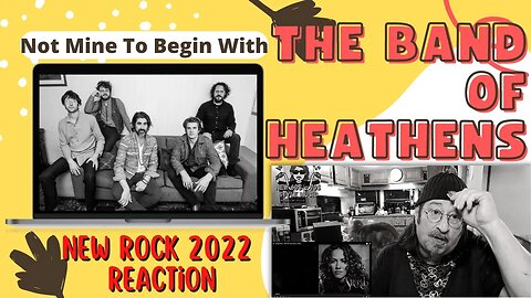 🎵 Band Of Heathens - Not Mine To Begin With - New Rock Music - REACTION