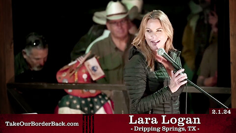 Lara Logan - Dripping Springs, TX - Take Our Border Back Pep Rally 2.1.24