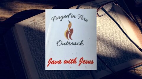 Java with Jesus 9/28/22 - Study of Isaiah 2