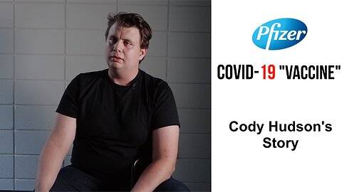 Pfizer Covid-19 Vaccine Injury - Cody Hudson