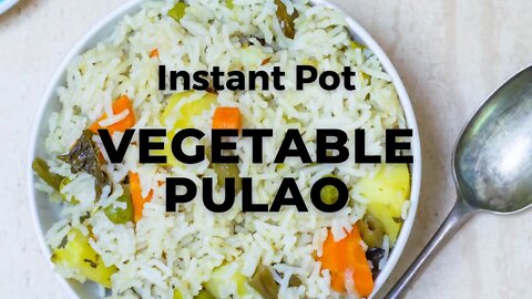 Instant Pot Vegetable Pulao | One Pot Vegetable Rice - Flavours Treat