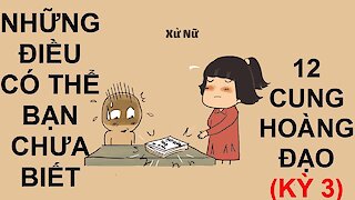 12 cung hoàng đạo những điều có thể bạn chưa biết (Kỳ 3)